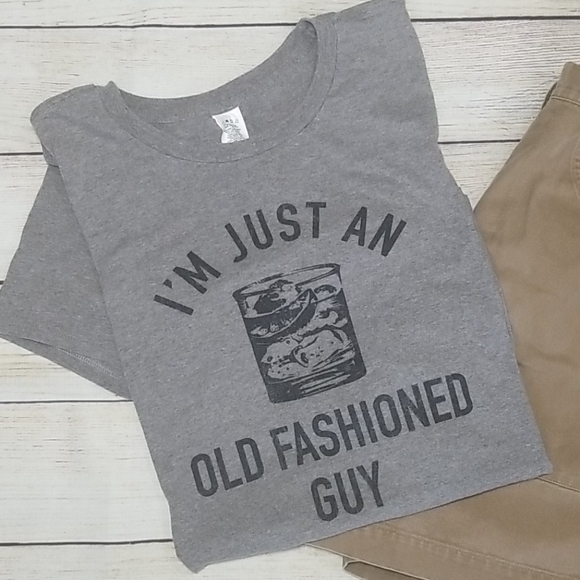 Novelty Tee Other - I'm Just An Old Fashioned Kind Of Guy Grey Tshirt